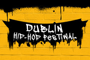 Hip Hop Festival - DUBLIN