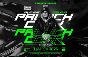 PALUCH 7.03.2026 Kino Events House CORK